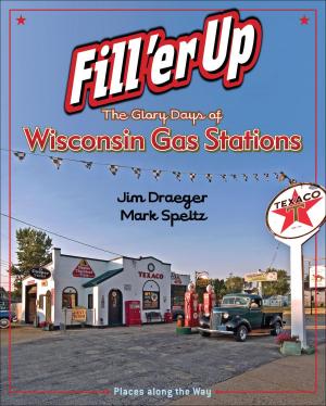 Cover of the book Fill 'er Up by Jerry Apps