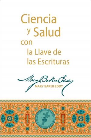 Book cover of Ciencia y Salud con la Llave de las Escrituras