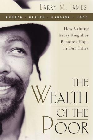 Cover of the book The Wealth of the Poor by Brian Simmons