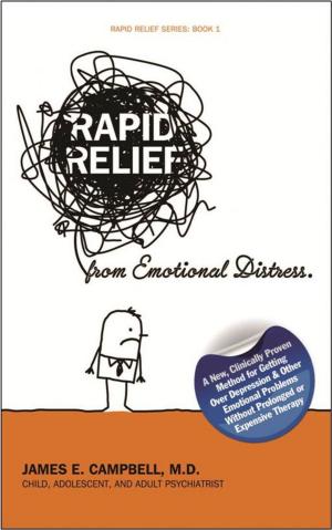 Cover of the book Rapid Relief From Emotional Distress by James E. Campbell, M.D.