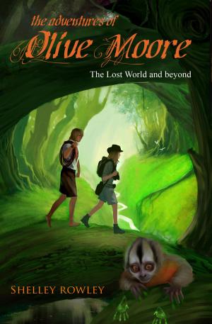 Cover of the book The Adventures of Olive Moore - The Lost World and beyond by Matthew S. Cox