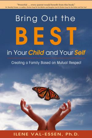 Cover of Bring Out the BEST in Your Child and Your Self