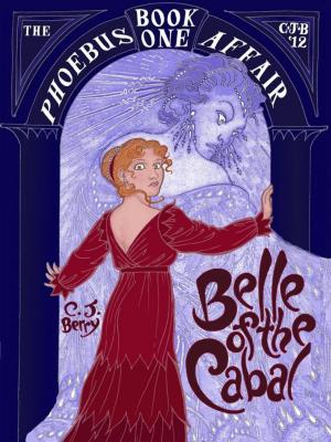 Cover of the book Belle of the Cabal (The Phoebus Affair, Book 1) by Ben Macintyre