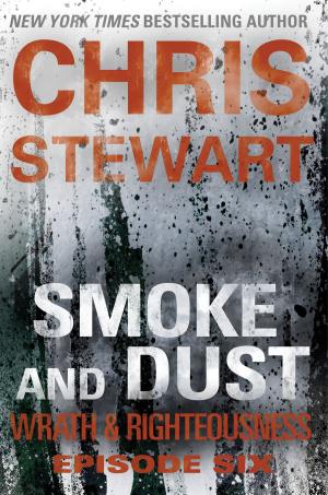 Cover of the book Smoke and Dust by Chris Stewart