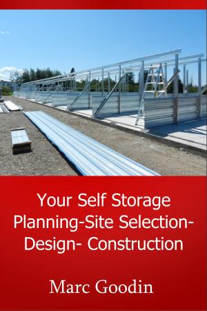 Cover of the book Your Self Storage Planning-Site Selection-Design-Construction by Michael B. Rynowecer