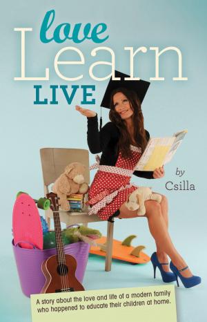 Cover of the book Love Learn Live by Nicolette Groeneveld