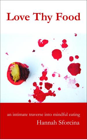 Cover of the book Love Thy Food by Sabrina Salituro, Stefania Montesano