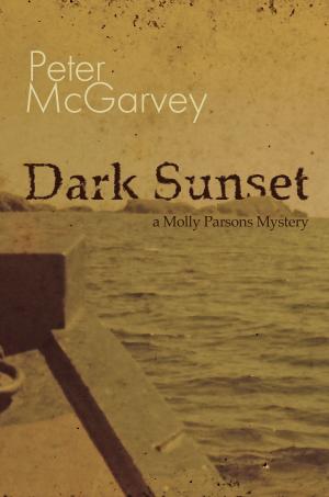 Cover of Dark Sunset by Peter McGarvey, Cliff House Publishing