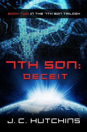 Cover of the book 7th Son: Deceit (Book Two in the 7th Son Trilogy) by James Hankins