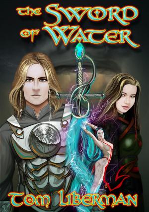Cover of the book The Sword of Water by Rachel O'Laughlin