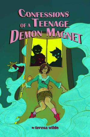 Cover of the book Confessions Of A Teenage Demon Magnet by Hazel Kelly