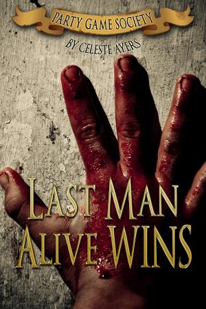 Cover of the book Last Man Alive Wins (#1) (Party Game Society) by HorrorAddicts.net