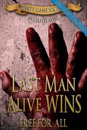 Cover of Last Man Alive Wins 3: Free For All (#3) (Party Game Society)