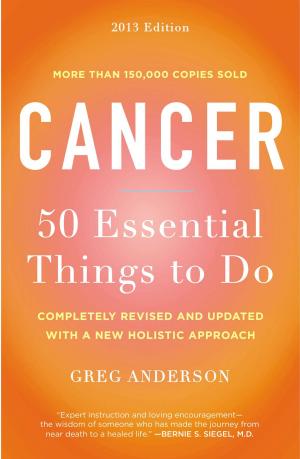 Cover of the book Cancer: 50 Essential Things to Do by John Byrne Cooke
