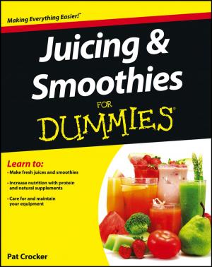 Cover of the book Juicing and Smoothies For Dummies by J. David Logan