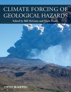 Cover of the book Climate Forcing of Geological Hazards by Zygmunt Bauman, Irena Bauman, Jerzy Kociatkiewicz, Monika Kostera