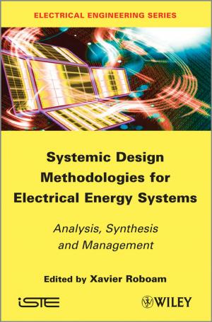 Cover of the book Systemic Design Methodologies for Electrical Energy Systems by Andrew Frawley