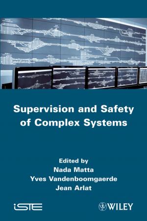 Cover of the book Supervision and Safety of Complex Systems by Steffen Tolle, Boris Hutter, Hanspeter Wohlwend, Patrik Rüthemann