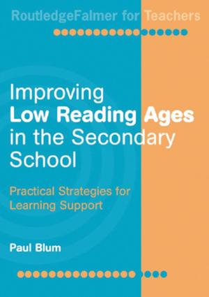 Cover of the book Improving Low-Reading Ages in the Secondary School by Celia Popovic, David A. Green