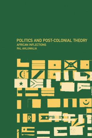 Cover of the book Politics and Post-Colonial Theory by Roberto De Vogli