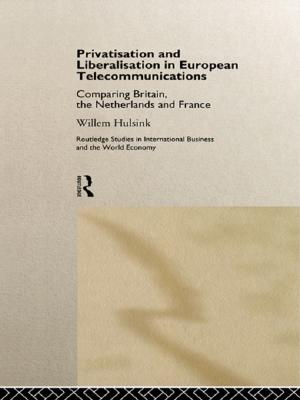 Cover of the book Privatisation and Liberalisation in European Telecommunications by Christina Z. Anderson
