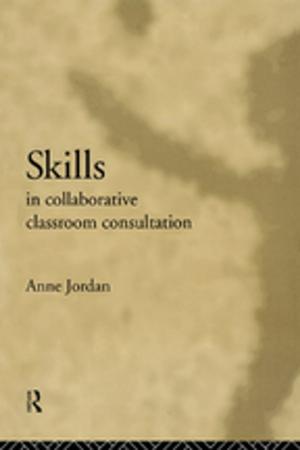 Cover of the book Skills in Collaborative Classroom Consultation by Catherine Delamain, Jill Spring