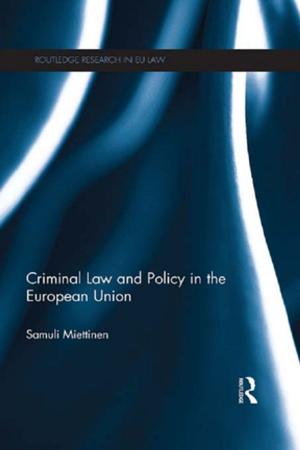 Cover of the book Criminal Law and Policy in the European Union by John L. Rury