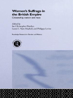 Cover of the book Women's Suffrage in the British Empire by Bridget Copley