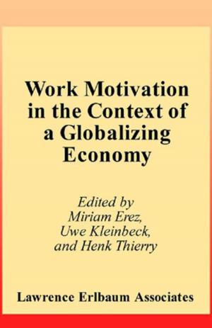Cover of the book Work Motivation in the Context of A Globalizing Economy by Rainer Greifeneder, Herbert Bless, Klaus Fiedler