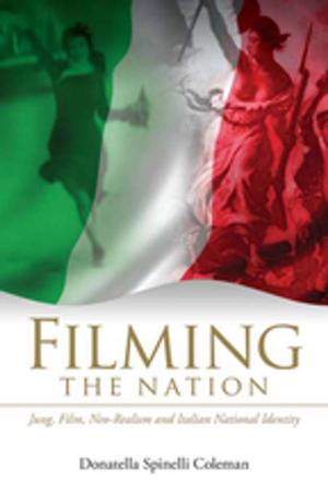 Cover of the book Filming the Nation by Shelly Clevenger, Jordana N. Navarro, Catherine D. Marcum, George E. Higgins