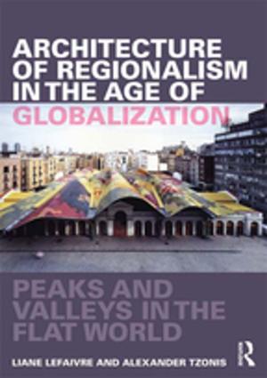 Cover of the book Architecture of Regionalism in the Age of Globalization by Abraham P. DeLeon