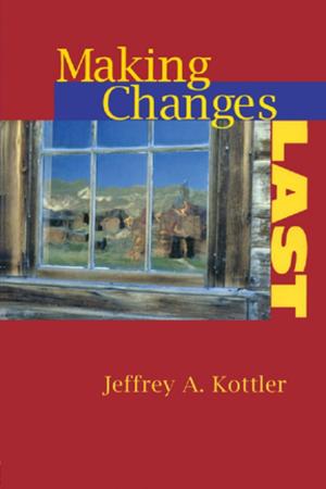 Cover of the book Making Changes Last by Analucia D. Schliemann