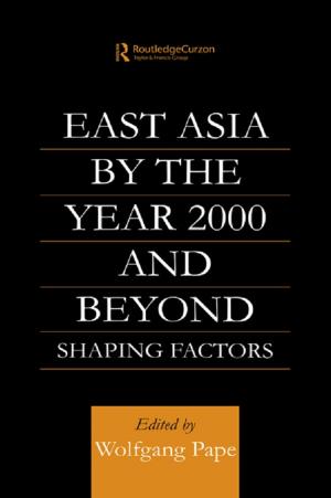 Cover of the book East Asia 2000 and Beyond by Cristina Dallara, Daniela Piana