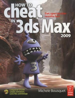 Cover of the book How to Cheat in 3ds Max 2009 by Istratescu
