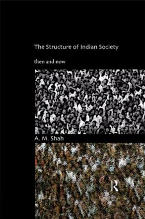 Cover of the book The Structure of Indian Society by Martin Knapp, Paul Cambridge, Corinne Thomason, Jennifer Beecham, Caroline Allen, ROBIN Darton