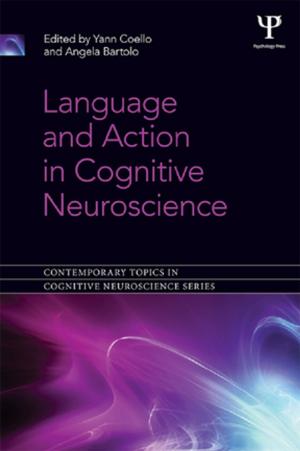 Cover of the book Language and Action in Cognitive Neuroscience by Kathryn Dominguez