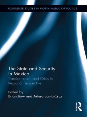 Cover of the book The State and Security in Mexico by Charles D. Levin, Allanah Furlong, Mary Kay O'Neil