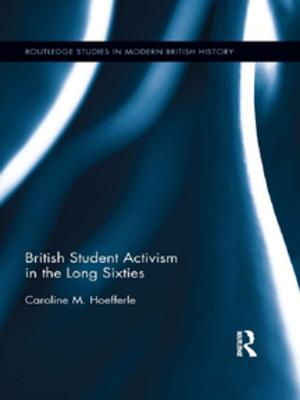 Cover of the book British Student Activism in the Long Sixties by Ian Budge, Kenneth Newton