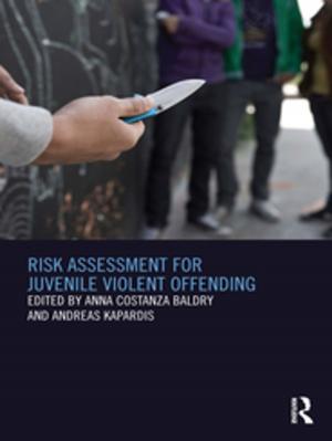 Cover of the book Risk Assessment for Juvenile Violent Offending by Encarnacion Garza, Enrique T. Trueba, Pedro Reyes