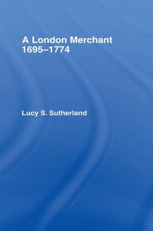 Cover of the book London Merchant 1695-1774 by Steven Groarke