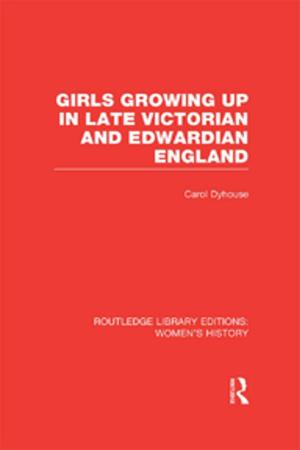 Book cover of Girls Growing Up in Late Victorian and Edwardian England