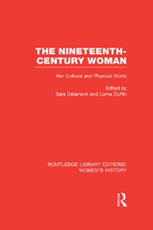 Cover of the book The Nineteenth-century Woman by Christopher Pittard