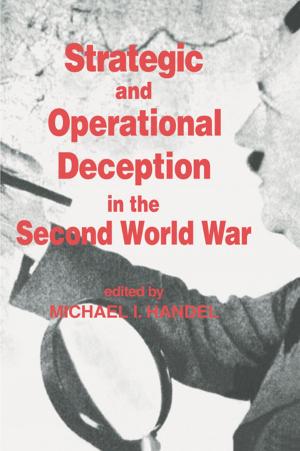 Cover of the book Strategic and Operational Deception in the Second World War by Mark Van Rijmenam, Philippa Ryan