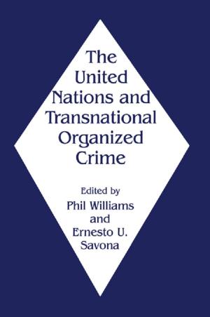 Cover of the book The United Nations and Transnational Organized Crime by Axel Kicillof