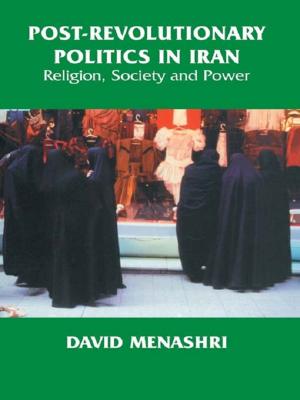 Cover of the book Post-Revolutionary Politics in Iran by 