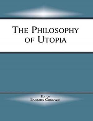 Cover of the book The Philosophy of Utopia by Pramod K. Nayar