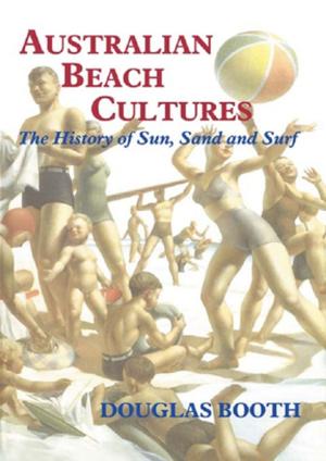 Cover of the book Australian Beach Cultures by Levent Altinay, Alexandros Paraskevas, SooCheong (Shawn) Jang