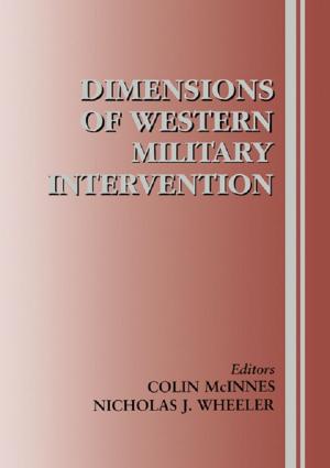 Cover of the book Dimensions of Western Military Intervention by Margaret Cox, John Hunter