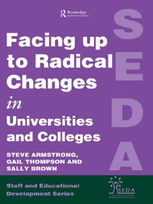 Cover of the book Facing Up to Radical Change in Universities and Colleges by Alan Peacock