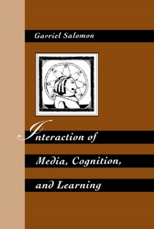 bigCover of the book Interaction of Media, Cognition, and Learning by 